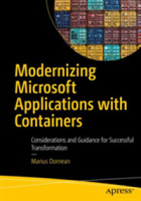 Modernizing Microsoft Applications with Containers : Considerations and Guidance for Successful Transformation