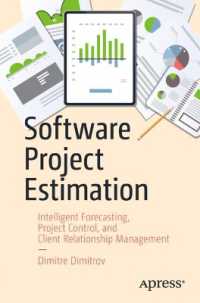 Software Project Estimation : Intelligent Forecasting, Project Control, and Client Relationship Management （1st）