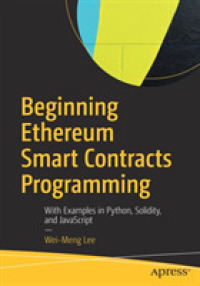 Beginning Ethereum Smart Contracts Programming : With Examples in Python， Solidity， and Javascript