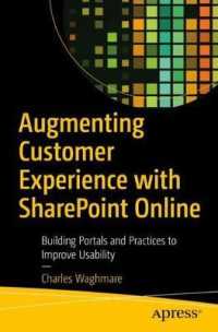 Augmenting Customer Experience with SharePoint Online : Building Portals and Practices to Improve Usability （1st）