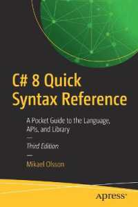 C# 8 Quick Syntax Reference : A Pocket Guide to the Language, APIs, and Library （3RD）