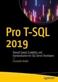 Pro T-SQL 2019 : Toward Speed， Scalability， and Standardization for SQL Server Developers