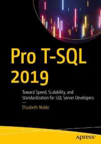 Pro T-SQL 2019 : Toward Speed， Scalability， and Standardization for SQL Server Developers