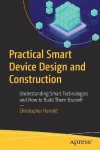 Practical Smart Device Design and Construction : Understanding Smart Technologies and How to Build Them Yourself （1st）
