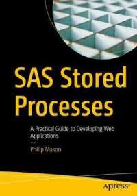 SAS Stored Processes : A Practical Guide to Developing Web Applications （1st）
