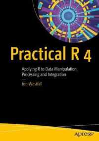 Practical R 4 : Applying R to Data Manipulation, Processing and Integration （1st）