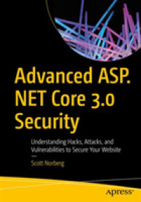 Advanced Asp.net Core 3.0 Security : Understanding Hacks, Attacks, and Vulnerabilities to Secure Your Website