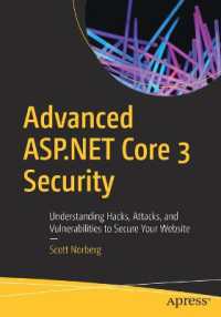 Advanced ASP.NET Core 3 Security : Understanding Hacks, Attacks, and Vulnerabilities to Secure Your Website