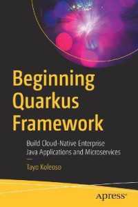 Beginning Quarkus Framework : Build Cloud-Native Enterprise Java Applications and Microservices （1st）