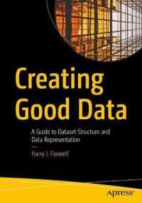 Creating Good Data : A Guide to Dataset Structure and Data Representation （1st）