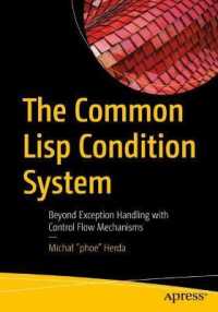 The Common Lisp Condition System : Beyond Exception Handling with Control Flow Mechanisms （1st）