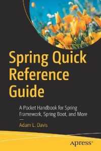 Spring Quick Reference Guide : A Pocket Handbook for Spring Framework, Spring Boot, and More （1st）