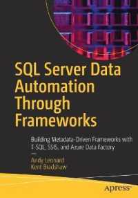 SQL Server Data Automation through Frameworks : Building Metadata-Driven Frameworks with T-SQL, SSIS, and Azure Data Factory （1st）