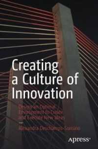 Creating a Culture of Innovation : Design an Optimal Environment to Create and Execute New Ideas （1st）