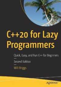 C++20 for Lazy Programmers : Quick, Easy, and Fun C++ for Beginners （2ND）