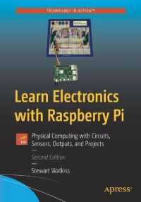 Learn Electronics with Raspberry Pi : Physical Computing with Circuits, Sensors, Outputs, and Projects （2ND）