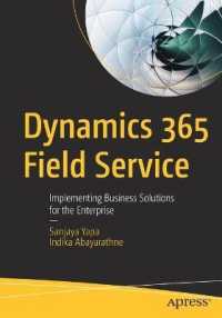 Dynamics 365 Field Service : Implementing Business Solutions for the Enterprise （1st）