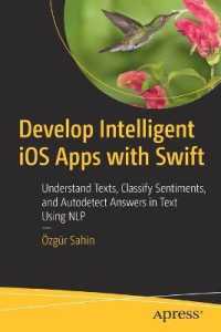 Develop Intelligent iOS Apps with Swift : Understand Texts, Classify Sentiments, and Autodetect Answers in Text Using NLP （1st）