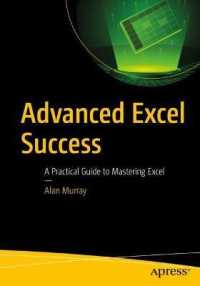 Advanced Excel Success : A Practical Guide to Mastering Excel （1st）