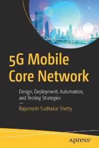 5G Mobile Core Network : Design, Deployment, Automation, and Testing Strategies （1st）