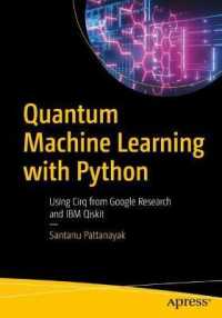 Quantum Machine Learning with Python : Using Cirq from Google Research and IBM Qiskit （1st）