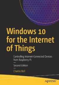Windows 10 for the Internet of Things : Controlling Internet-Connected Devices from Raspberry Pi （2ND）