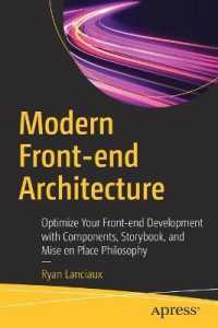 Modern Front-end Architecture : Optimize Your Front-end Development with Components, Storybook, and Mise en Place Philosophy （1st）