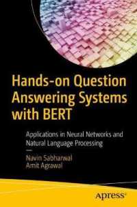 Hands-on Question Answering Systems with BERT : Applications in Neural Networks and Natural Language Processing （1st）