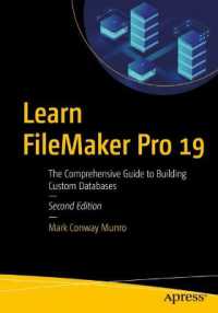 Learn Filemaker Pro 19 : The Comprehensive Guide to Building Custom Databases -- Paperback / softback （Second Edi）