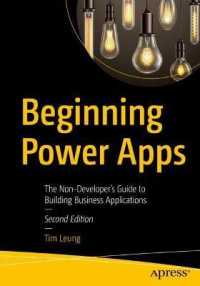 Beginning Power Apps : The Non-Developer's Guide to Building Business Applications （2ND）