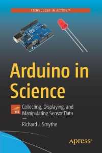 Arduino in Science : Collecting, Displaying, and Manipulating Sensor Data （1st）