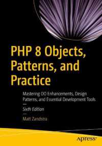 PHP 8 Objects, Patterns, and Practice : Mastering OO Enhancements, Design Patterns, and Essential Development Tools （6TH）