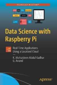 Data Science with Raspberry Pi : Real-Time Applications Using a Localized Cloud （1st）