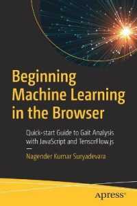 Beginning Machine Learning in the Browser : Quick-start Guide to Gait Analysis with JavaScript and TensorFlow.js （1st）