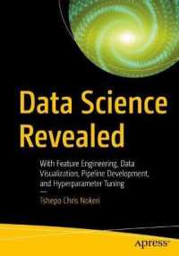 Data Science Revealed : With Feature Engineering, Data Visualization, Pipeline Development, and Hyperparameter Tuning （1st）