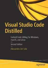 Visual Studio Code Distilled : Evolved Code Editing for Windows, macOS, and Linux （2ND）