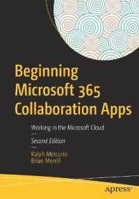 Beginning Microsoft 365 Collaboration Apps : Working in the Microsoft Cloud （2ND）
