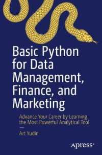 Basic Python for Data Management, Finance, and Marketing : Advance Your Career by Learning the Most Powerful Analytical Tool （1st）