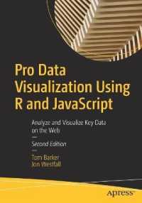 Pro Data Visualization Using R and JavaScript : Analyze and Visualize Key Data on the Web （2ND）