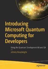 Introducing Microsoft Quantum Computing for Developers : Using the Quantum Development Kit and Q# （1st）