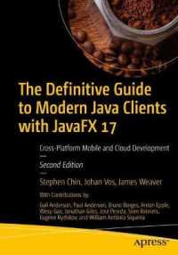 The Definitive Guide to Modern Java Clients with JavaFX 17 : Cross-Platform Mobile and Cloud Development （2ND）