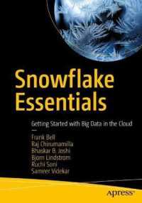 Snowflake Essentials : Getting Started with Big Data in the Cloud （1st）