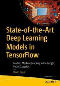 State-of-the-Art Deep Learning Models in TensorFlow : Modern Machine Learning in the Google Colab Ecosystem （1st）