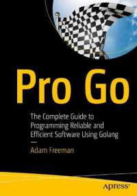 Pro Go : The Complete Guide to Programming Reliable and Efficient Software Using Golang （1st）