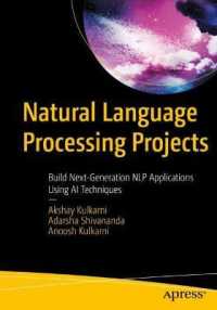 Natural Language Processing Projects : Build Next-Generation NLP Applications Using AI Techniques （1st）
