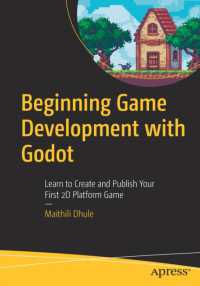 Beginning Game Development with Godot : Learn to Create and Publish Your First 2D Platform Game （1st）