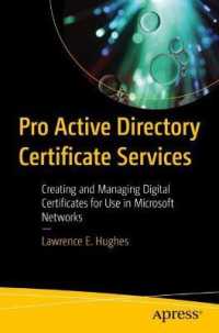 Pro Active Directory Certificate Services : Creating and Managing Digital Certificates for Use in Microsoft Networks （1st）