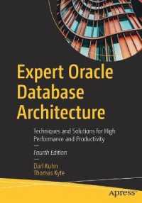 Expert Oracle Database Architecture : Techniques and Solutions for High Performance and Productivity （4TH）