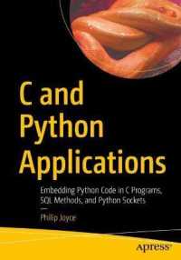 C and Python Applications : Embedding Python Code in C Programs, SQL Methods, and Python Sockets （1st）