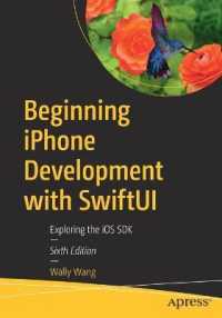 Beginning iphone Development with Swiftui : Exploring the ios Sdk -- Paperback / softback （6th ed.）
